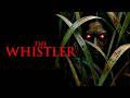 The Whistler | Official Trailer | Horror Brains