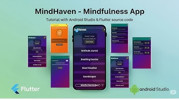 Build a Flutter Mental Wellness App (MindHaven) | Mood Tracker, Meditation, Gratitude  Full Tutorial