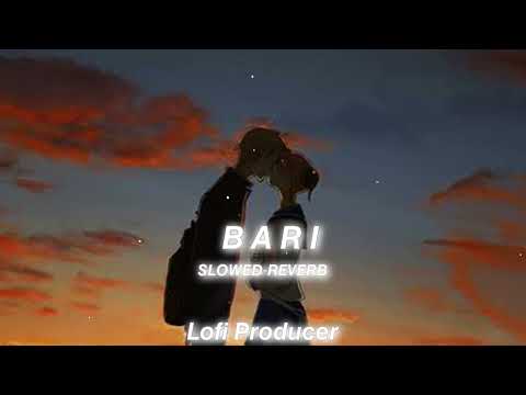 Bari 💔 - Ft. Bilal Saeed and Momina mustehsan  [Slowed-Reverb] ❣️ Feel The Love 😌 | Lofi Producer♥️