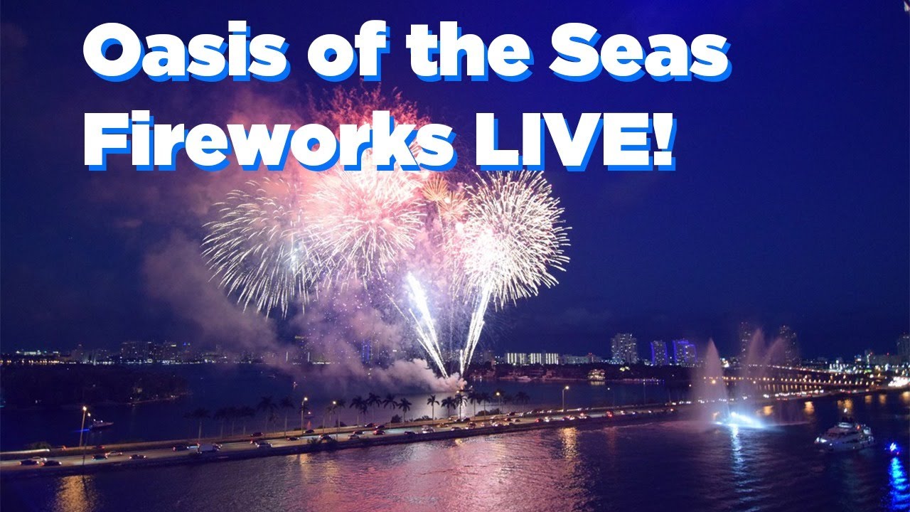 Oasis of the Seas Fireworks LIVE from PortMiami