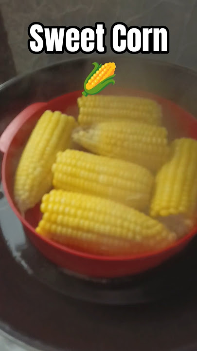 Steaming Sweet Corn for breakfast #sweetcorn #corn #sweetcorn #healthyfood #healthyfood