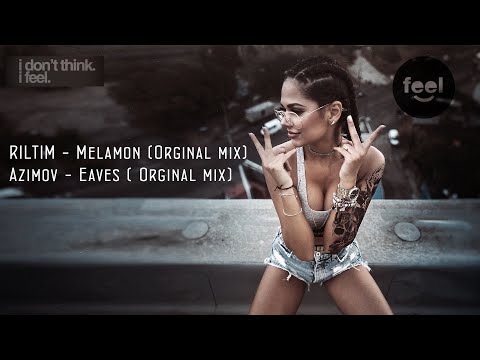 RILTIM — Meloman, Azimov — Eaves (Original Mix)