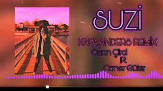 Suzi - Kafa Anders Remix ( Ozan Çirci Ft Caner Güler ) Resimi