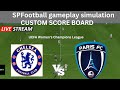 Chelsea FC Women vs Paris FC Women |UEFA Women’s Champions League |eFootball Simulation custom score