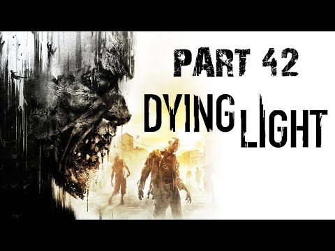 Dying Light PS4 Gameplay - Part 42 - RENDEZVOUS