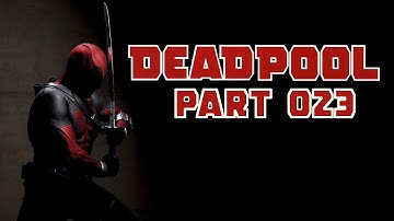 PS4 | DeadPool | Part 23 | Gameplay | german | 60 FPS | HD+
