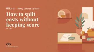 How to split costs without keeping score (All ages) Co-parenting