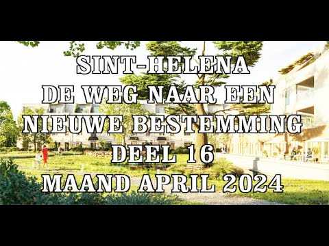 2024 Deel 16 Sint Helena en de weg naar een nieuwe bestemming  Maand april