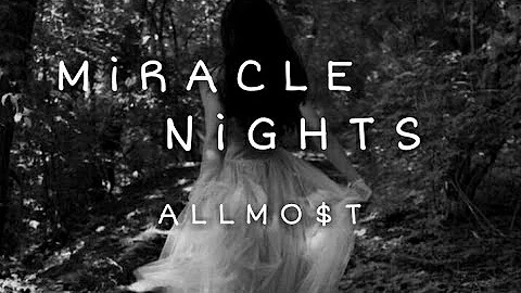 Miracle Nights ¦¦ ALLMO$T