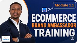 Sellapy Ambassador Bootcamp | Module 1.1