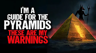 I’m a Guide for the Pyramids. These are My WARNINGS.