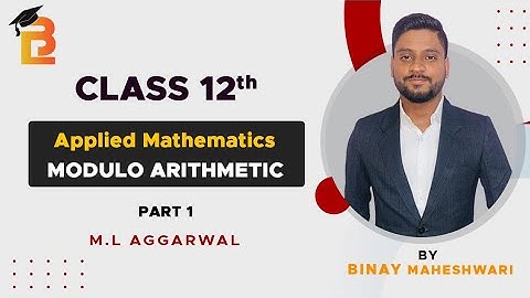 #Class 12th Applied Maths Modulo Arithmetic| M. L Aggarwal|@binaymaheshwari2808