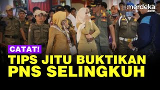 Tips KASN Buktikan PNS Selingkuh atau Hidup Bersama dengan Pasangan Lain