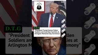 President Trump Honors Fallen Soldiers and Gold Star Families at Arlington Memorial Day Ceremony#usa