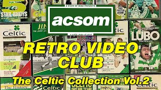 The Celtic Collection Volume 2 // A Celtic State of Mind's RETRO VIDEO CLUB // Celtic VHS Reviews