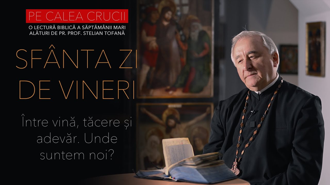 Sfânta și Marea zi Vineri: Între vină, tăcere și adevăr. Unde suntem noi? | PE CALEA CRUCII EP. 7