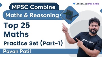 Top 25 Math Practice Set (Part 1) | Math & Reasoning | MPSC 2021 | Pavan Patil