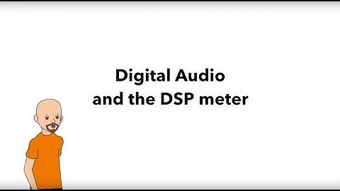 Digital Audio and the DSP Meter