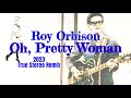 Roy Orbison "Oh, Pretty Woman" 2023 Remix, Harmony Vocal Unlocked, Double Tracked Drums Eliminated