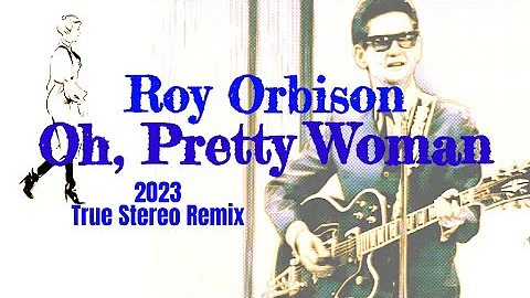 Roy Orbison "Oh, Pretty Woman" 2023 Remix, Harmony Vocal Unlocked, Double Tracked Drums Eliminated