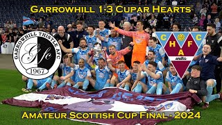 HIGHLIGHTS: Garrowhill Thistle 1-3 Cupar Hearts - Amateur Scottish Cup Final - 16/05/24