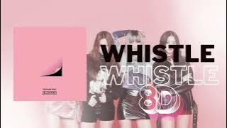 Whistle - BLACKPINK | 8D Surround Sound Experience