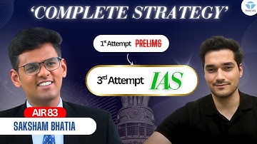 *AIR 83* Saksham Bhatia - Complete UPSC Strategy | UPSC Topper | PSIR Optional