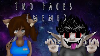Two Faces [MEME] Collab with  Vixen The Fox