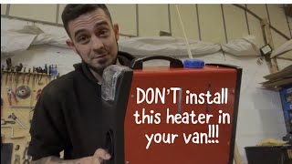 DONT INSTALL AN ALL IN ONE NIGHT HEATER IN YOUR VAN UNTIL YOU WATCH THIS VIDEO Chinese diesel heater