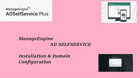 Manage Engine AD Self-service Installation and Domain Configuration | ADSelfService