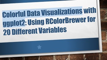 Colorful Data Visualizations with ggplot2: Using RColorBrewer for 20 Different Variables