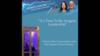 It’s Time To Re-Imagine Leadership