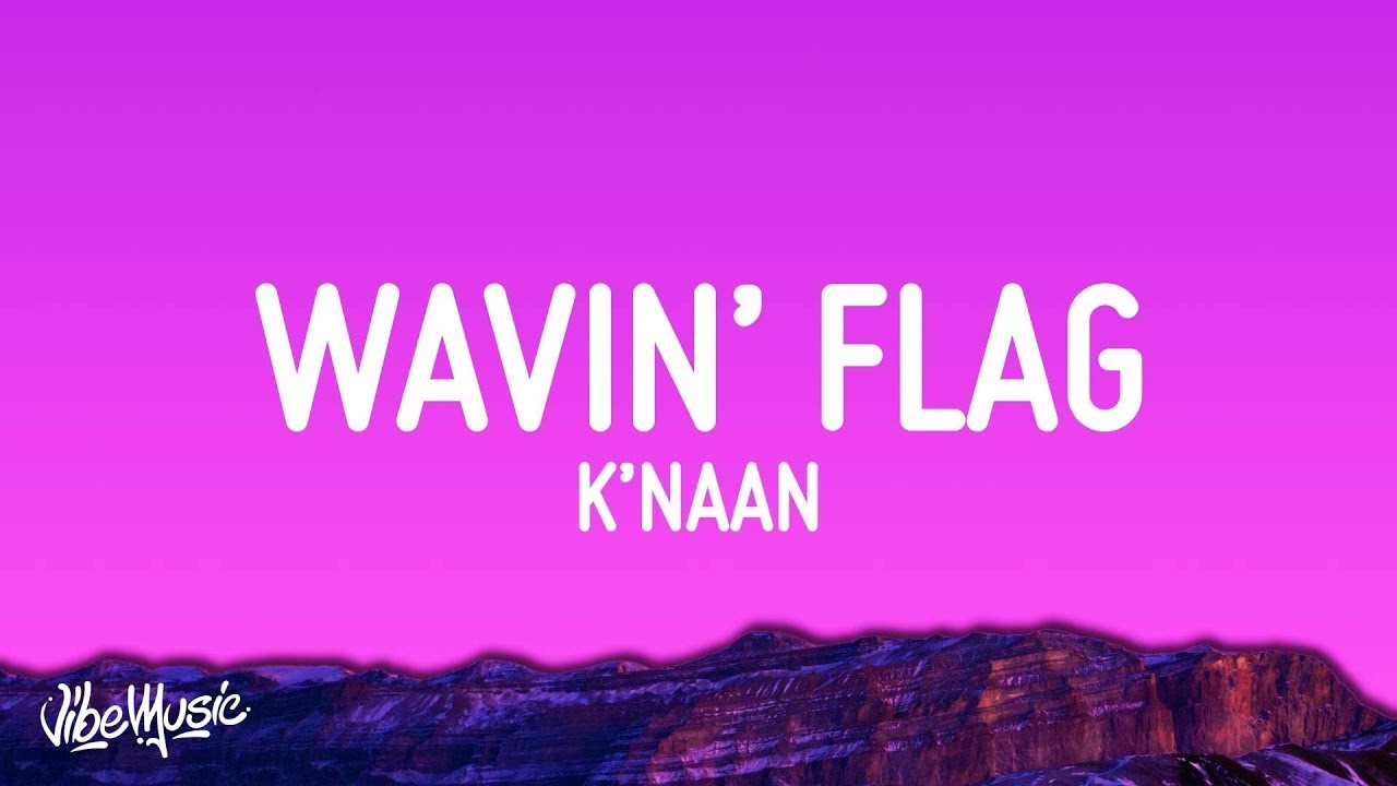 KNAAN   Wavin Flag 1 Hour
