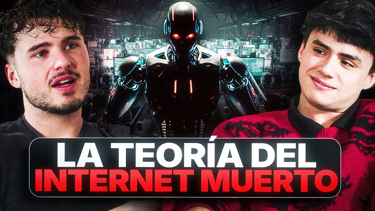 Internet Muerto La teoria del INTERNET MUERTO y las IA | NCS #26 - YouTube