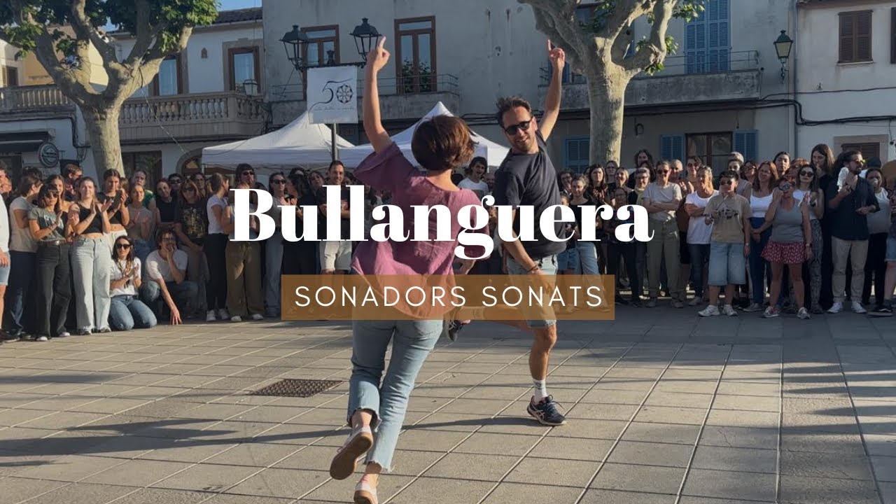 Bullanguera - Sonadors Sonats - Artà (24/5/25)