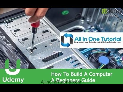 Udemy - How To Build A Computer A Beginners Guide Free Download [AllInOneTutorial]
