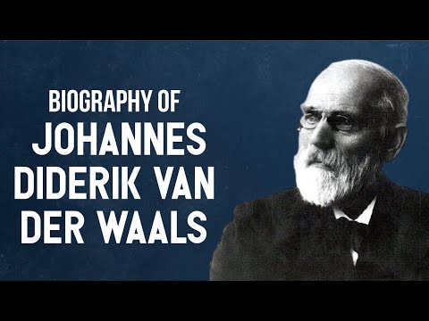 Biography of Johannes Diderik van der Waals || van der waals force