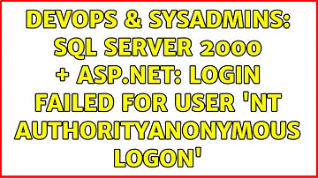 DevOps & SysAdmins: SQL Server 2000 + ASP.NET: Login failed for user 