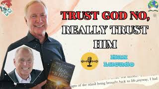 Max Lucado 2023 ✝ Powerful sermon, Trust God No, really trust Him