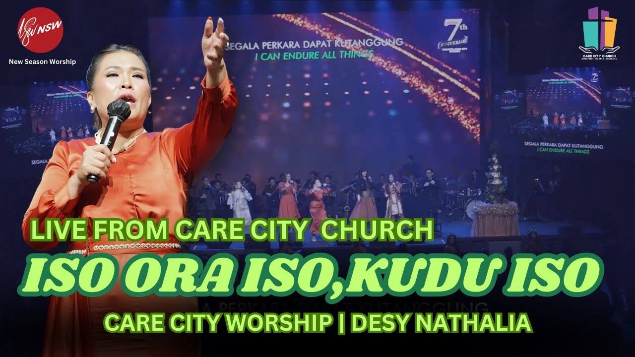 LIVE PERFORMANCE ISO ORA ISO,KUDU ISO - CARE CITY WORSHIP | DESY NATHALIA