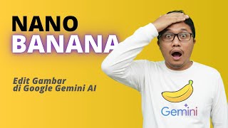 NANO BANANA AI: Tutorial Edit Gambar Pakai Gemini AI (WOW!) screenshot 5