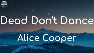 Alice Cooper - Dead Don&#39;t Dance (Mix Lyrics) Swans, The Last Dinner Party,...