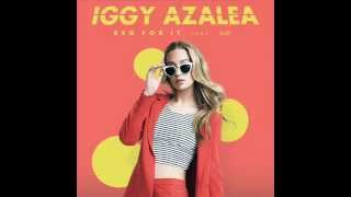 Iggy Azalea Feat  MO -  Beg For It (Explicit) (93 BPM)