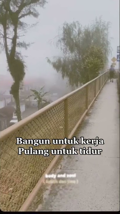 Story WA II  bangun untuk kerja pulang untuk tidur