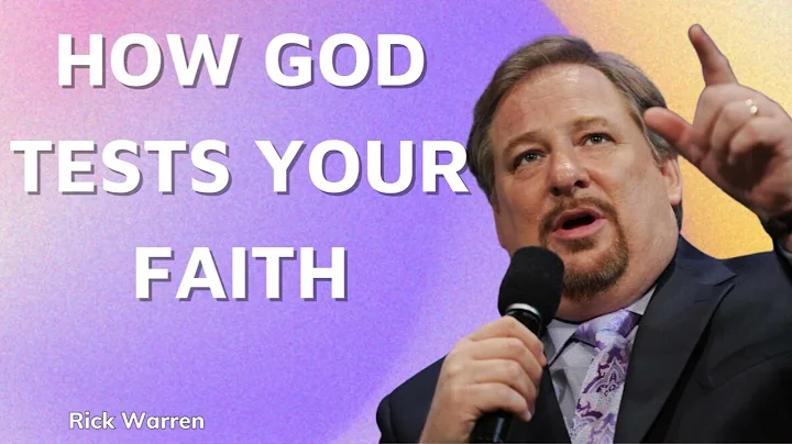 How God Tests Your Faith with Pastor Rick Warren