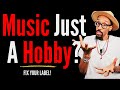 Record Label Feels Like a Hobby? Trust Me It Is. (Here’s the Fix)