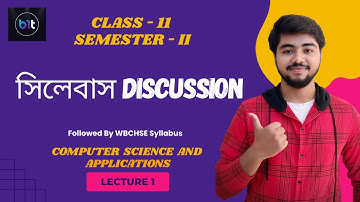 WBCHSE Class 11 Semester 2 Syllabus | Computer Science & Application | Bengali | Full Discussion