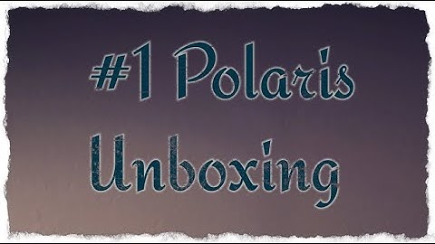 #1 Unboxing Polaris