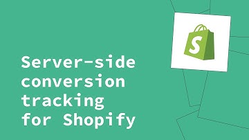 Shopify Tutorial: Server-Side Conversion Tracking with Google Tag Manager (GTM)