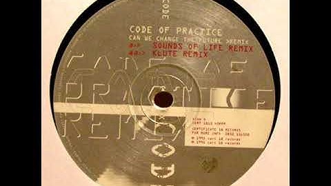 Code of Practice - Can We Change The Future (Sounds of Life Remix)